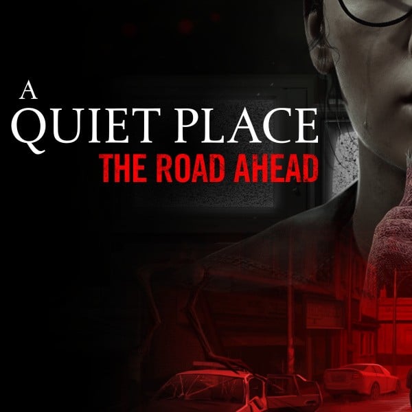 A Quiet Place: The Road Ahead Xbox